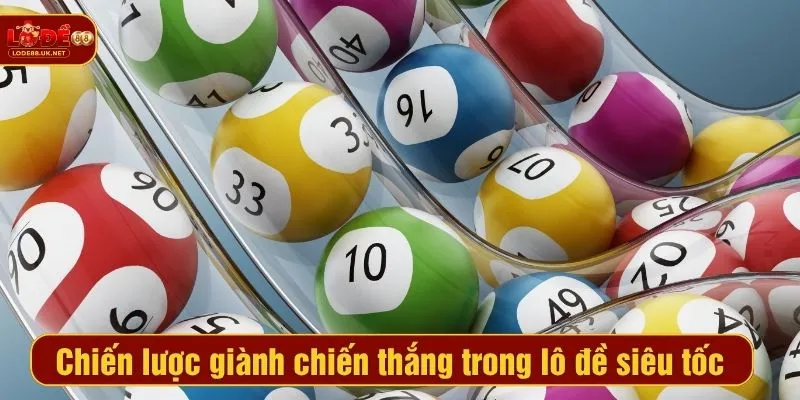 Chiến lược giành chiến thắng trong lô đề siêu tốc