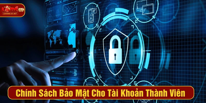 Chính sách bảo mật LODE88 bảo vệ tài khoản thành viên