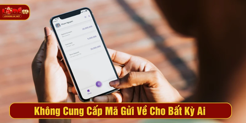 Không đưa thông tin bảo mật cho bất cứ ai