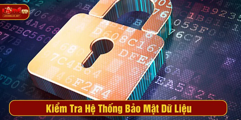 Kiểm tra hệ thống bảo mật dữ liệu của web cược