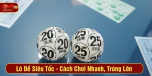 Lô Đề Siêu Tốc - Cách Chơi Nhanh, Trúng Lớn Tại LODE88