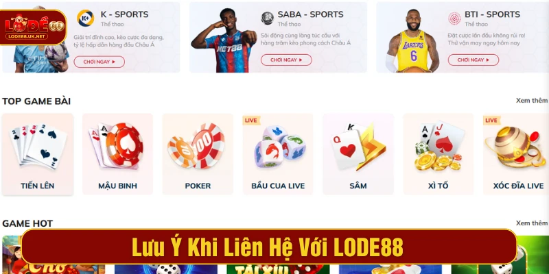 Lưu ý khi liên hệ LODE88