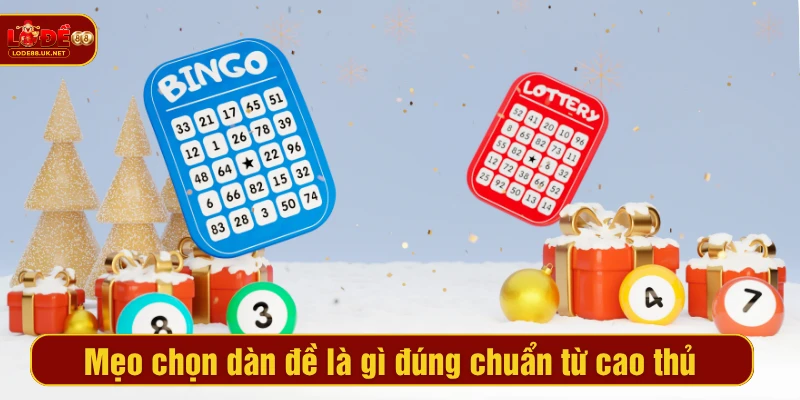 Mẹo chọn dàn đề là gì đúng chuẩn từ cao thủ