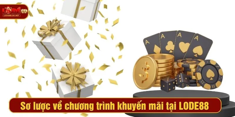 Sơ lược về chương trình khuyến mãi tại LODE88