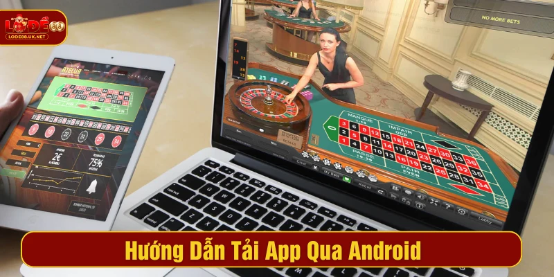 Tải app về máy Android đơn giản